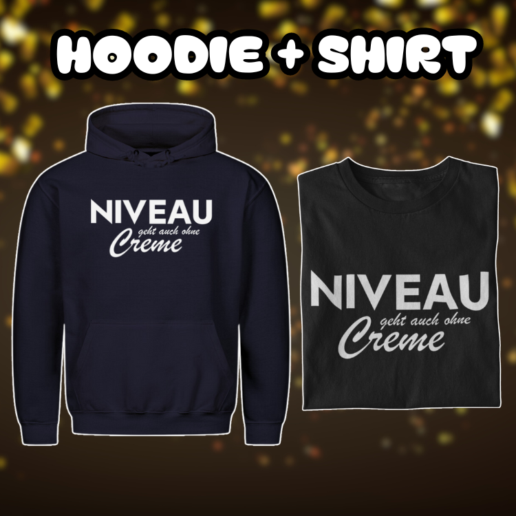 Niveau geht auch ohne Creme | Hoodie+Shirt - Bundle