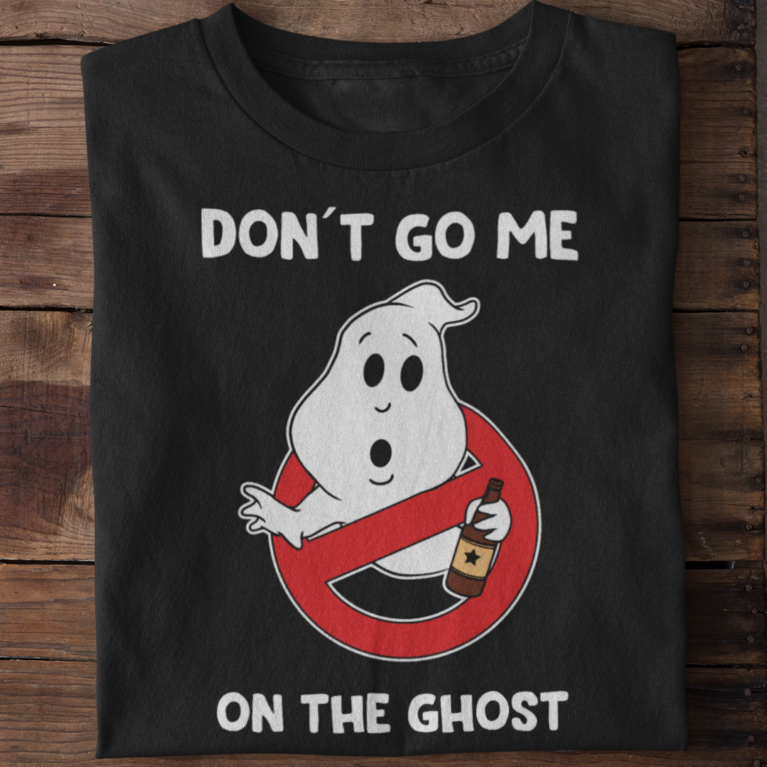 Don't Go Me on the Ghost | Organic Shirt