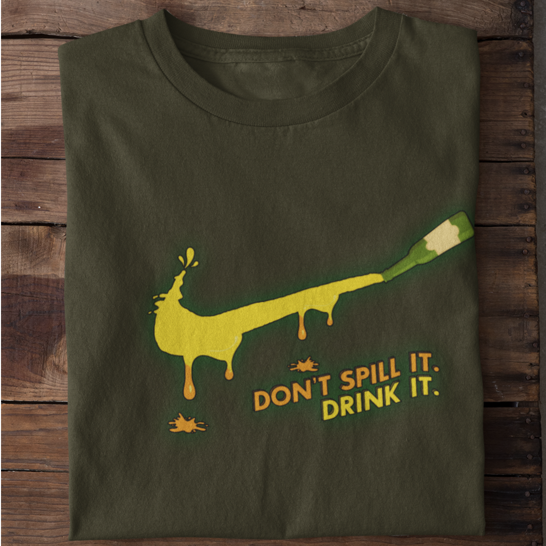 Don't spill it. Drink it. | Organic Shirt