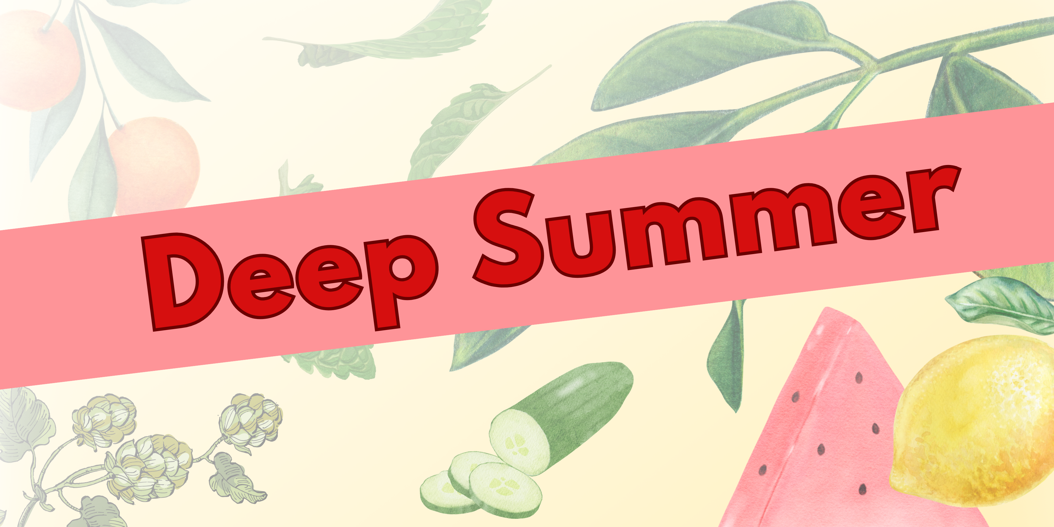 Deep Summer