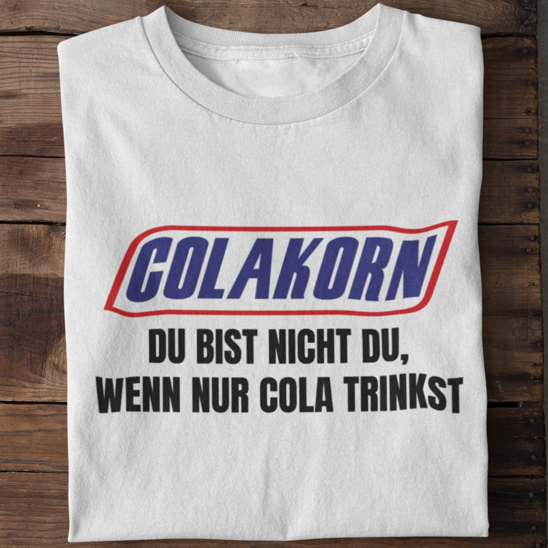 Du bist nicht du, wenn du nur Cola trinkst | Organic Shirt