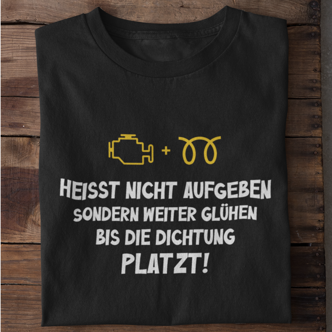 Glühen bis die Dichtung platzt | Organic Shirt