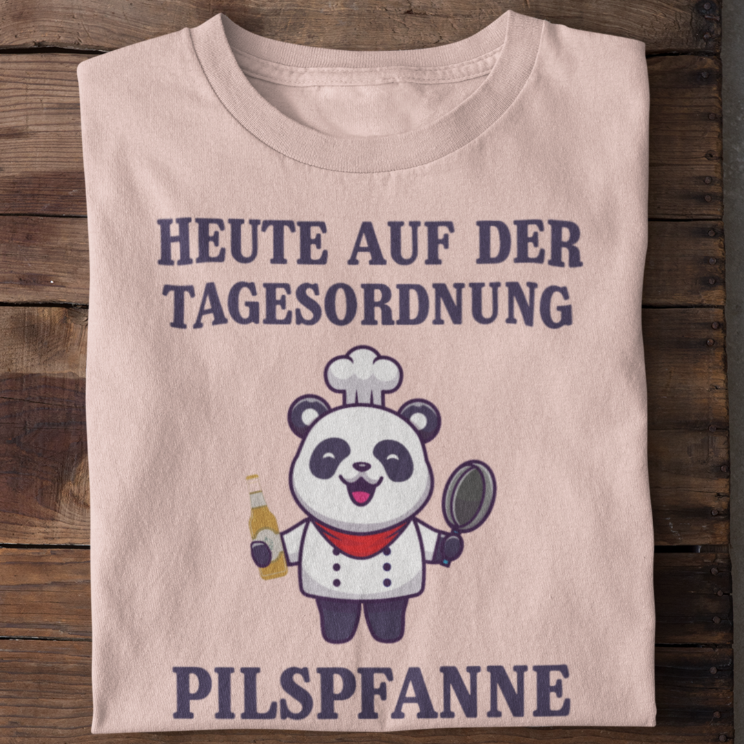 Heute auf der Tagesordnung Pilspfanne | Shirt Unisex